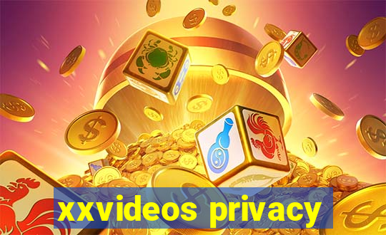 xxvideos privacy